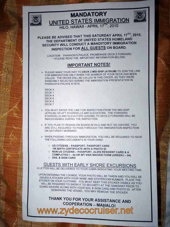 011: Carnival Spirit, Hilo, Hawaii, Mandatory Immigration for all in Hilo. A number of officers came on board and we went through immigration on the ship. It took a while, but wasn't unpleasant.